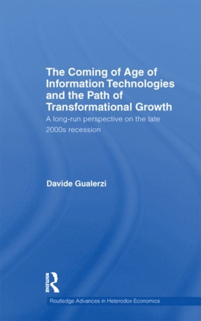 Davide Gualerzi - Coming of Age of Information Technologies and the Path of Transformational Growth, E-bok
