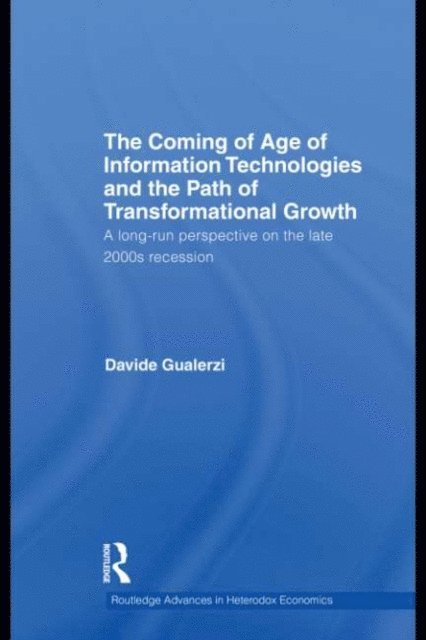 Davide Gualerzi - Coming of Age of Information Technologies and the Path of Transformational Growth, E-bok