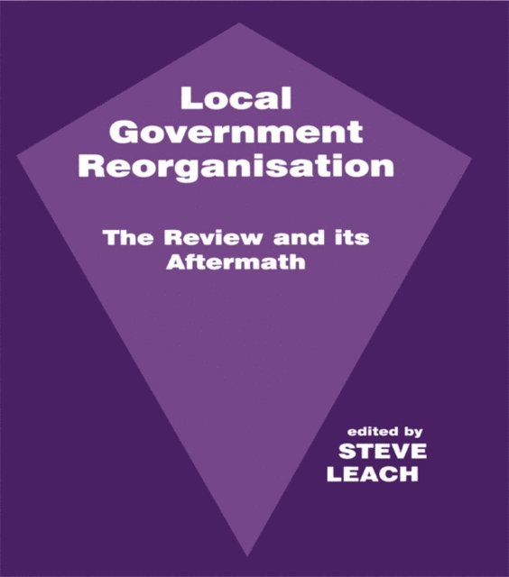 Steve Leach - Local Government Reorganisation, E-bok
