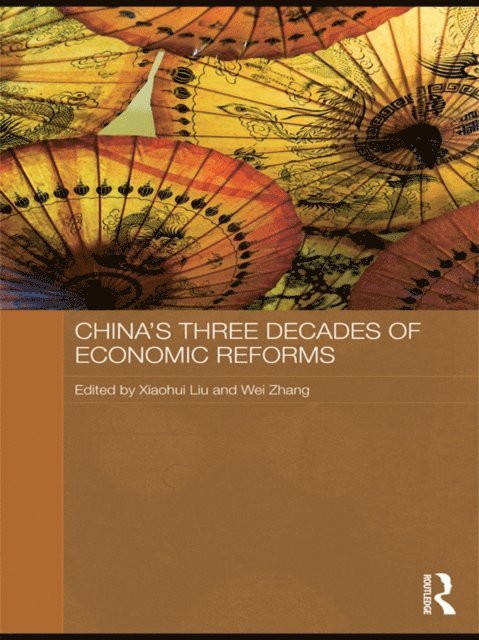 Wei Zhang, Xiaohui Liu - China's Three Decades of Economic Reforms, E-bok