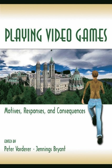 Jennings Bryant, Peter Vorderer - Playing Video Games, E-bok