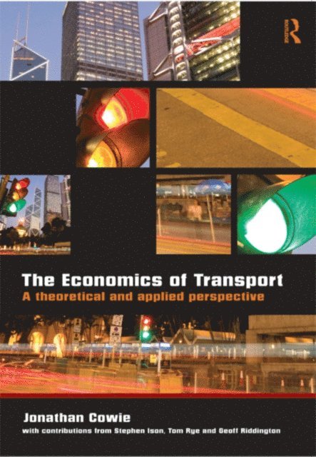 Jonathan Cowie - Economics of Transport, E-bok
