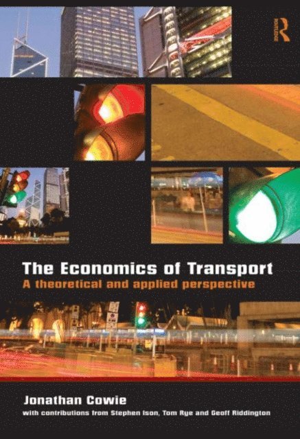 Jonathan Cowie - Economics of Transport, E-bok