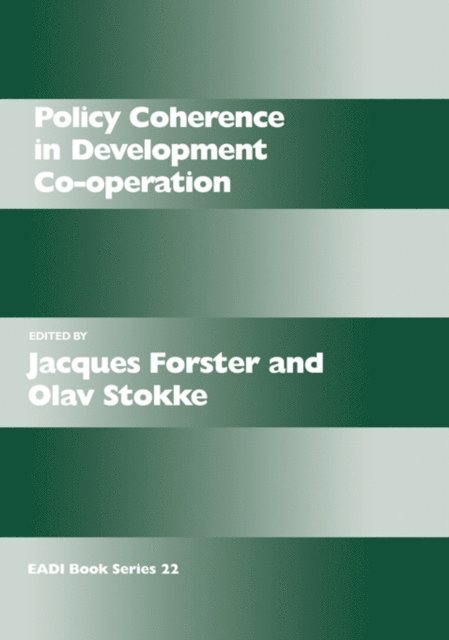 Olav Schram Stokke, Jacques Forster - Policy Coherence in Development Co-operation, E-bok