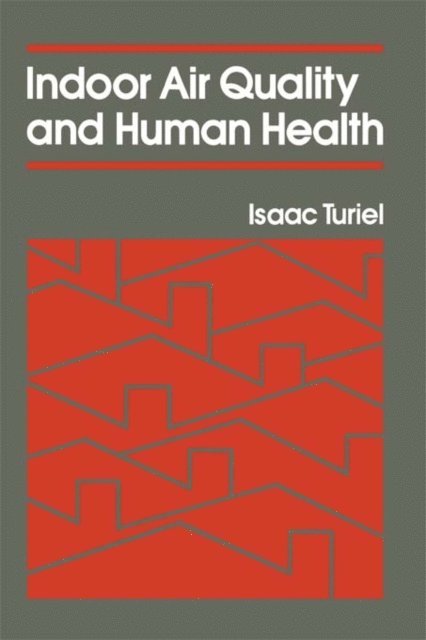 Isaac Turiel - Indoor Air Quality & Human Health, E-bok