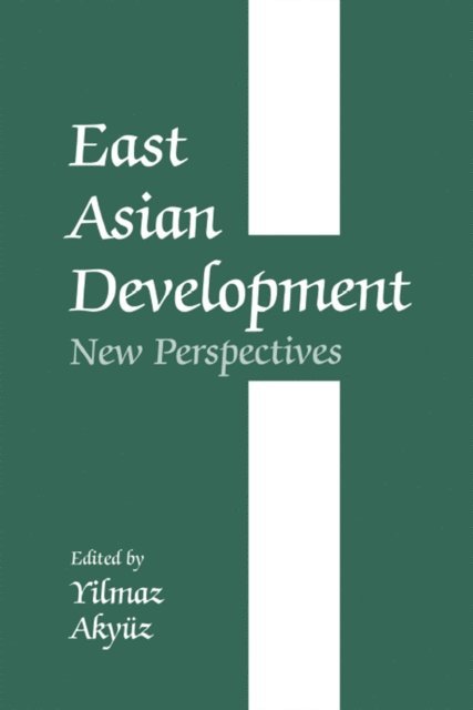Yilmaz Akyuz - East Asian Development, E-bok
