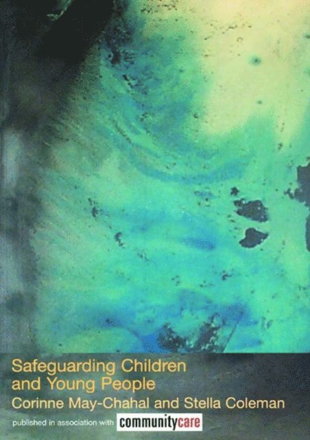 Corinne May-Chahal, Stella Coleman - Safeguarding Children and Young People, E-bok