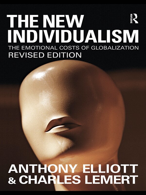 Anthony Elliott, Prof Charles Lemert - New Individualism, E-bok