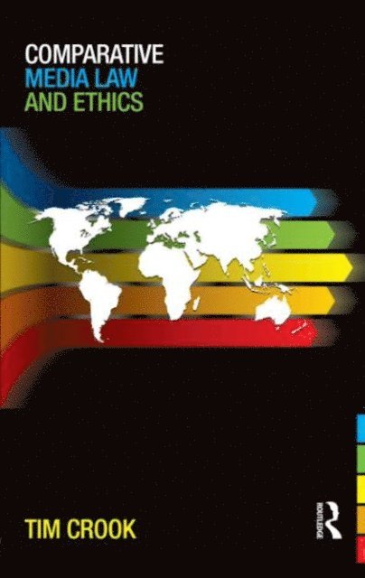 Tim Crook - Comparative Media Law and Ethics, E-bok