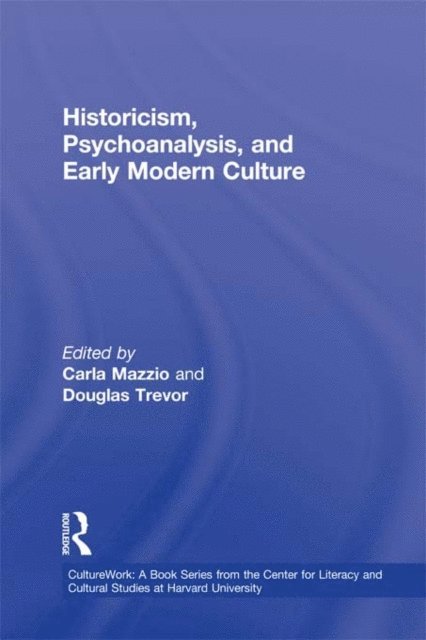 Douglas Trevor, Carla Mazzio - Historicism, Psychoanalysis, and Early Modern Culture, E-bok