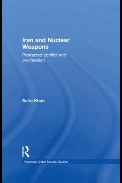 Saira Khan - Iran and Nuclear Weapons, E-bok