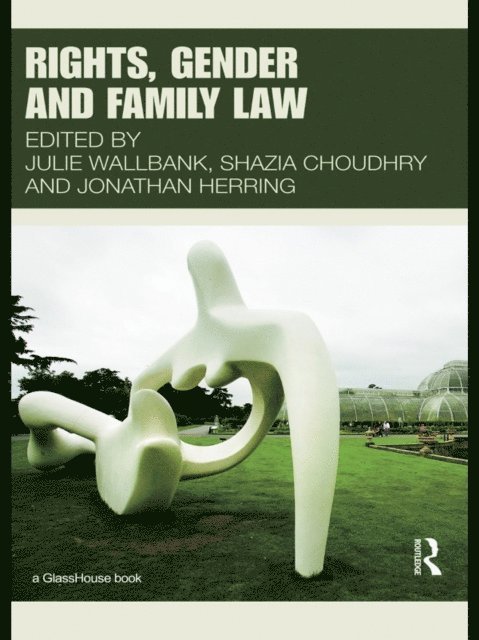 Jonathan Herring, Shazia Choudhry, Julie Wallbank - Rights, Gender and Family Law, E-bok