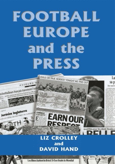 David Hand, Liz Crolley - Football, Europe and the Press, E-bok