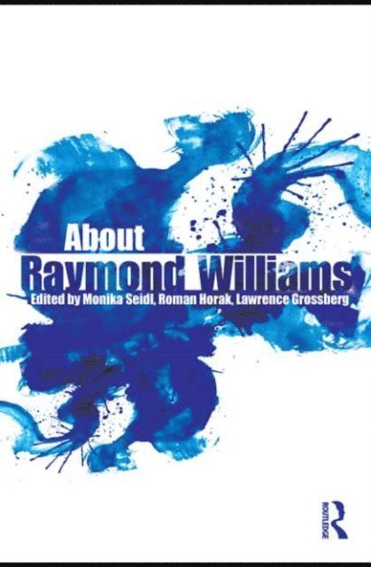 Lawrence Grossberg, Roman Horak, Monika Seidl - About Raymond Williams, E-bok