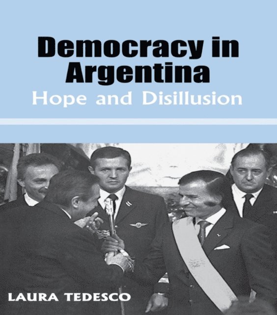Laura Tedesco - Democracy in Argentina, E-bok
