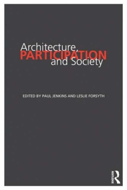 Leslie Forsyth, Paul Jenkins - Architecture, Participation and Society, E-bok