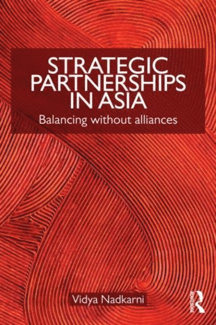 Vidya Nadkarni - Strategic Partnerships in Asia, E-bok