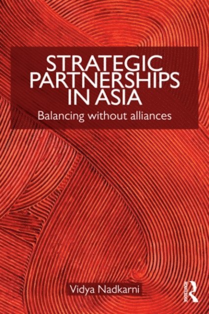 Vidya Nadkarni - Strategic Partnerships in Asia, E-bok