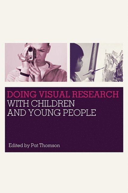 Pat Thomson - Doing Visual Research with Children and Young People, E-bok