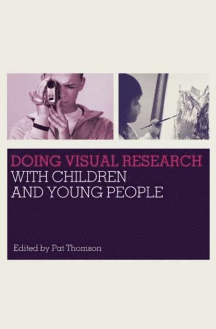 Pat Thomson - Doing Visual Research with Children and Young People, E-bok