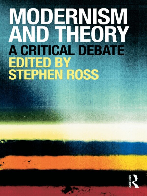 Stephen Ross - Modernism and Theory, E-bok