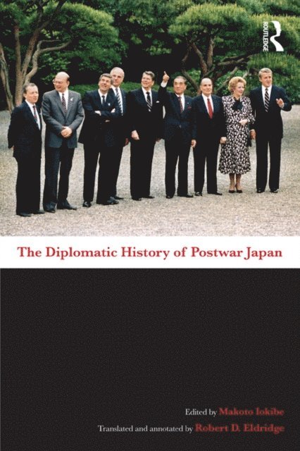 Makoto Iokibe - Diplomatic History of Postwar Japan, E-bok