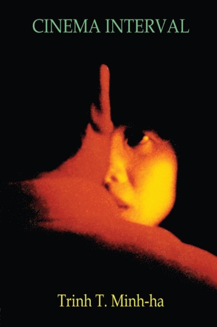 Trinh T. Minh-ha - Cinema-Interval, E-bok
