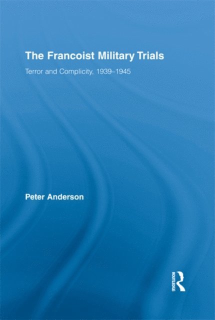 Peter Anderson - Francoist Military Trials, E-bok