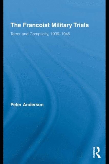 Peter Anderson - Francoist Military Trials, E-bok