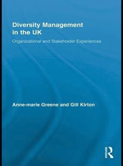 Gill Kirton, Anne-marie Greene - Diversity Management in the UK, E-bok