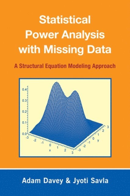 Jyoti &quote;Tina&quote; Savla, Adam Davey - Statistical Power Analysis with Missing Data, E-bok