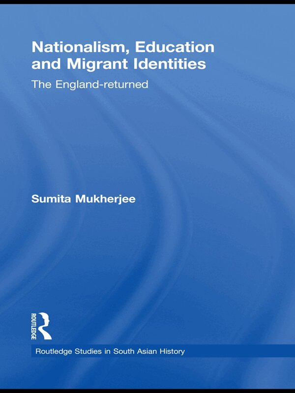 Sumita Mukherjee - Nationalism, Education and Migrant Identities, E-bok