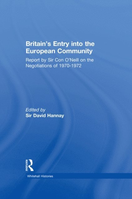Sir David Hannay - Britain's Entry into the European Community, E-bok