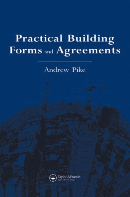 A. Pike, Andrew Pike - Practical Building Forms and Agreements, E-bok