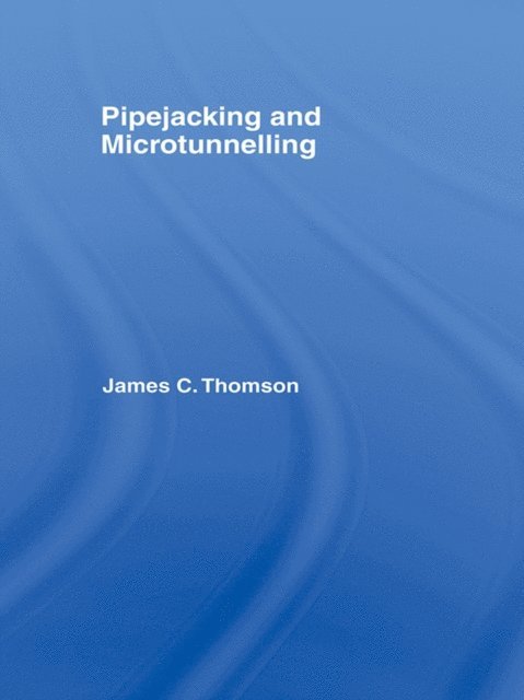 James Thomson - Pipejacking & Microtunnelling, E-bok