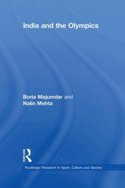 Nalin Mehta, Boria Majumdar - India and the Olympics, E-bok