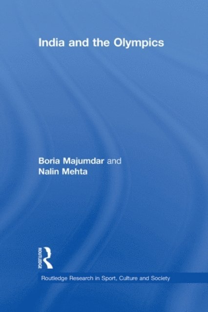 Nalin Mehta, Boria Majumdar - India and the Olympics, E-bok