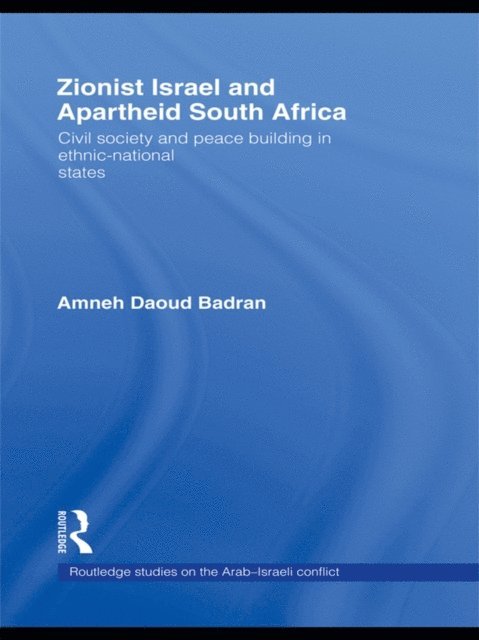 Amneh Badran - Zionist Israel and Apartheid South Africa, E-bok