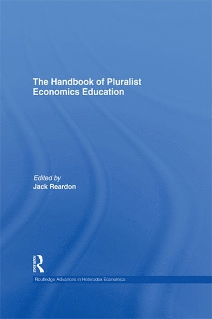Jack Reardon - Handbook of Pluralist Economics Education, E-bok