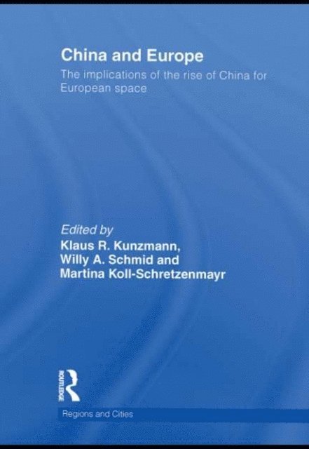 Martina Koll-Schretzenmayr, Willy A Schmid, Klaus Kunzmann - China and Europe, E-bok