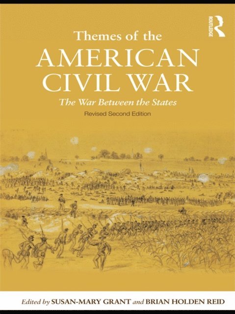 Brian Holden-Reid, Susan-Mary Grant - Themes of the American Civil War, E-bok