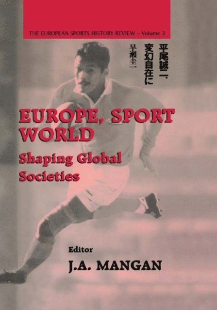 J. A. Mangan - Europe, Sport, World, E-bok