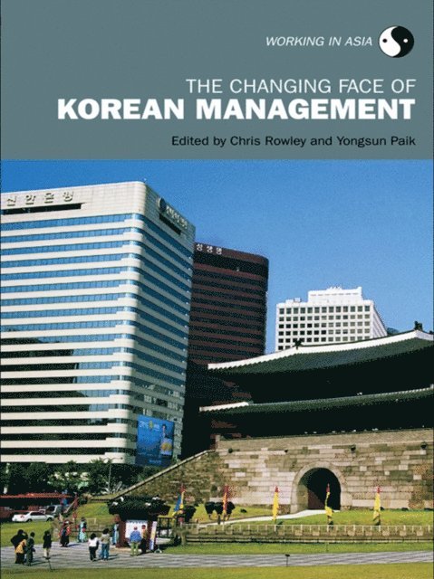 Yongsun Paik, Chris Rowley - Changing Face of Korean Management, E-bok