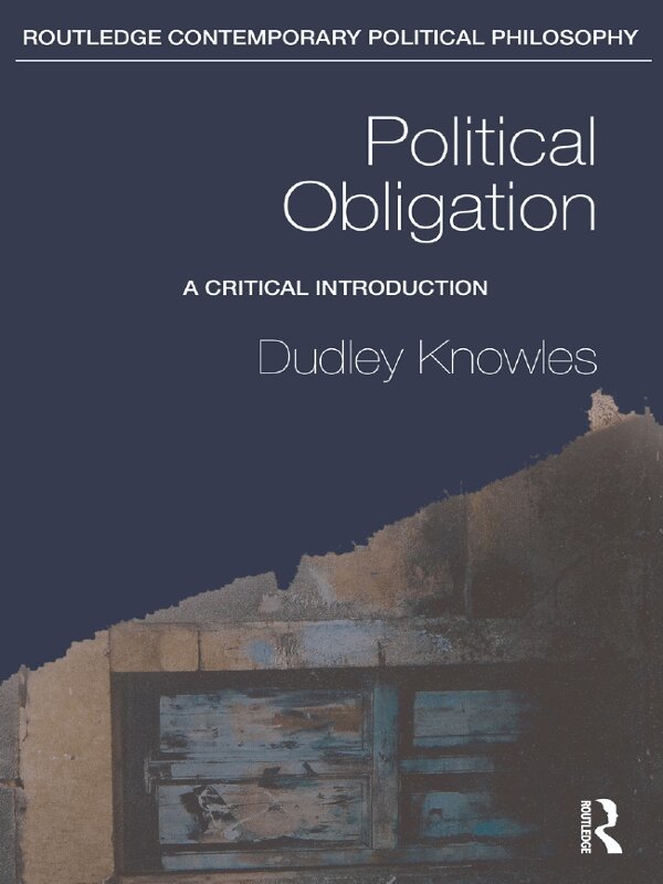 Dudley Knowles - Political Obligation, E-bok