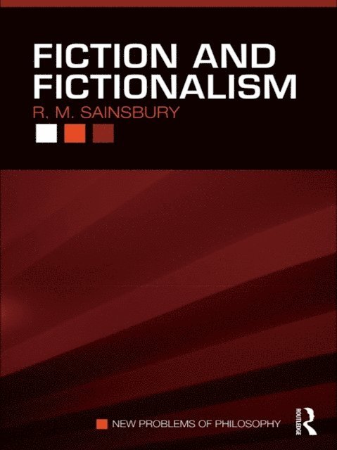 R. M. Sainsbury - Fiction and Fictionalism, E-bok