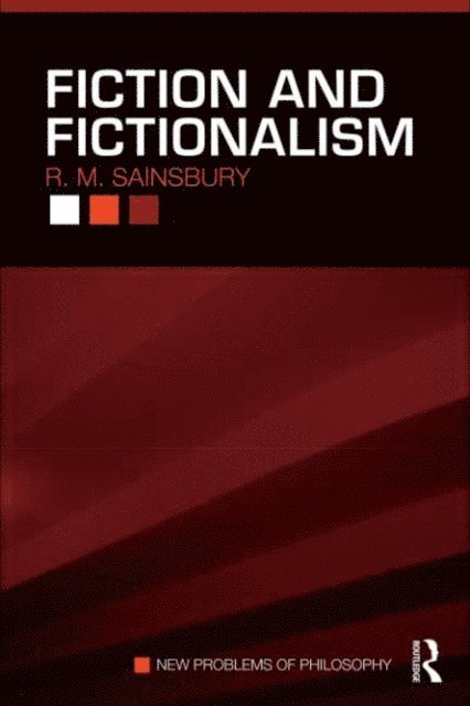 R. M. Sainsbury - Fiction and Fictionalism, E-bok