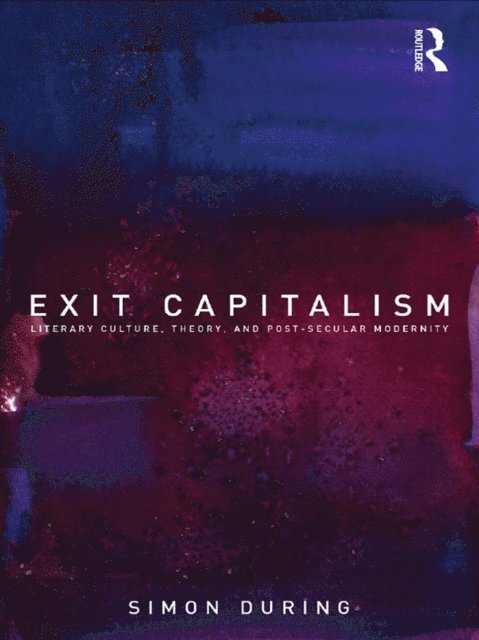 Simon During - Exit Capitalism, E-bok