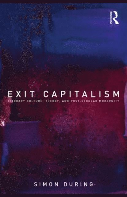 Simon During - Exit Capitalism, E-bok
