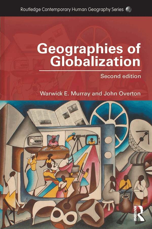 Warwick Murray, John Overton - Geographies of Globalization, E-bok