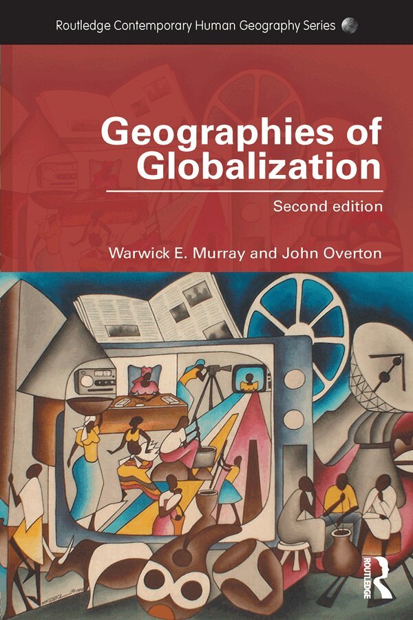 Warwick Murray, John Overton - Geographies of Globalization, E-bok